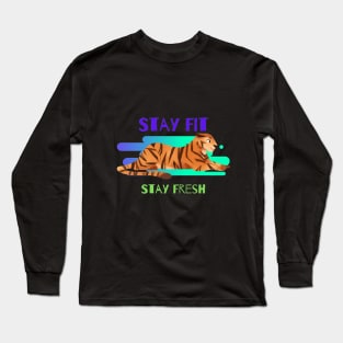 Stay Fit, Stay Fresh Long Sleeve T-Shirt